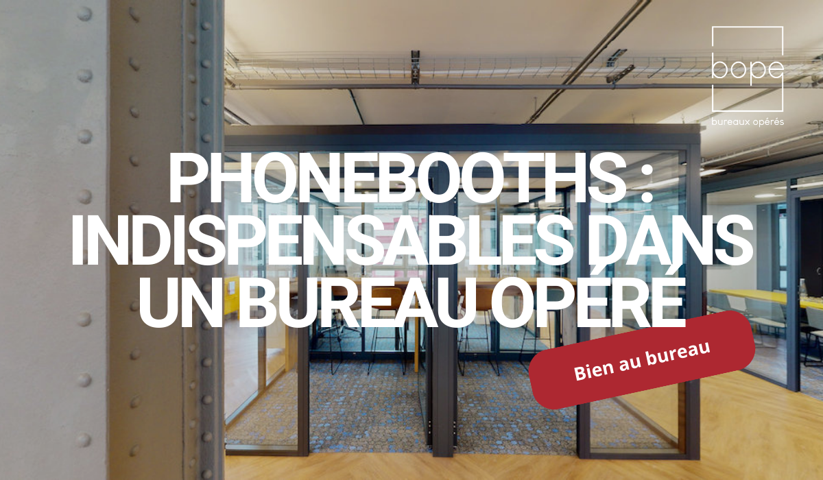 Les cabines acoustiques : indispensables dans un bureau opéré